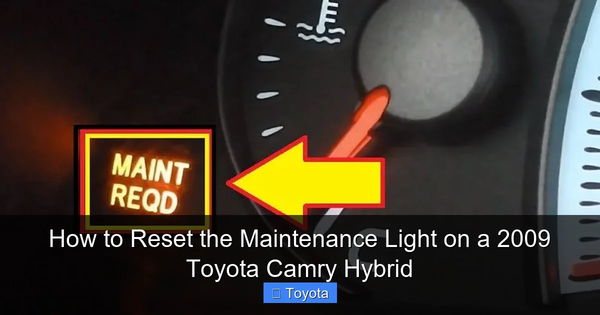 How to Reset the Maintenance Light on a 2009 Toyota Camry Hybrid