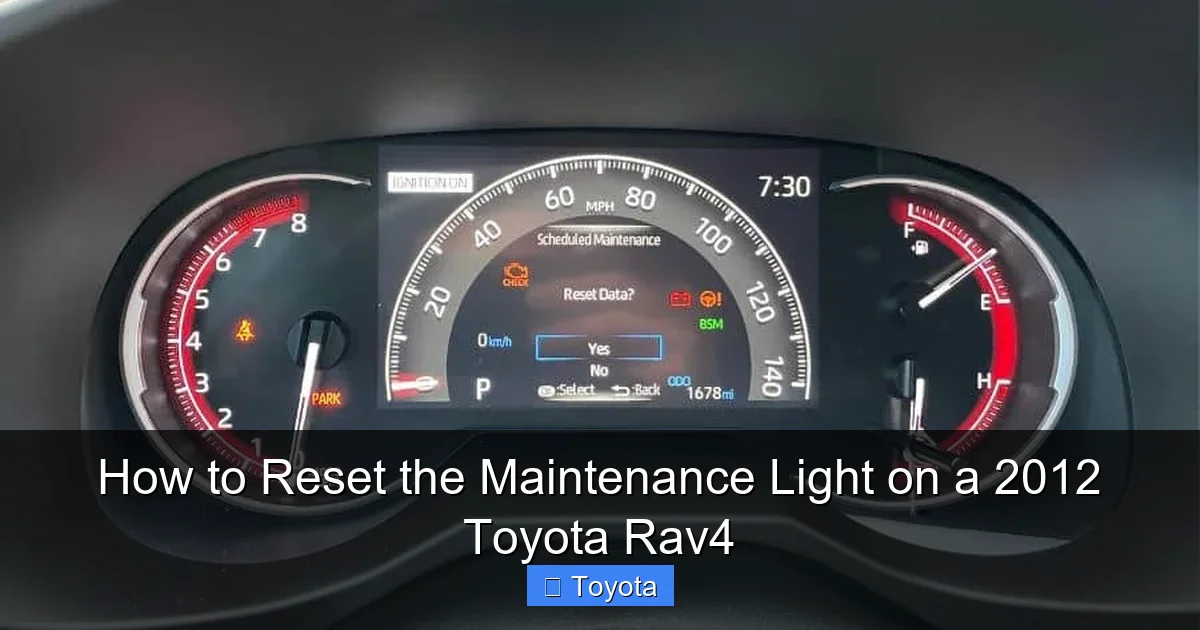 How to Reset the Maintenance Light on a 2012 Toyota Rav4