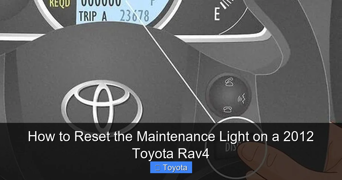 How to Reset the Maintenance Light on a 2012 Toyota Rav4