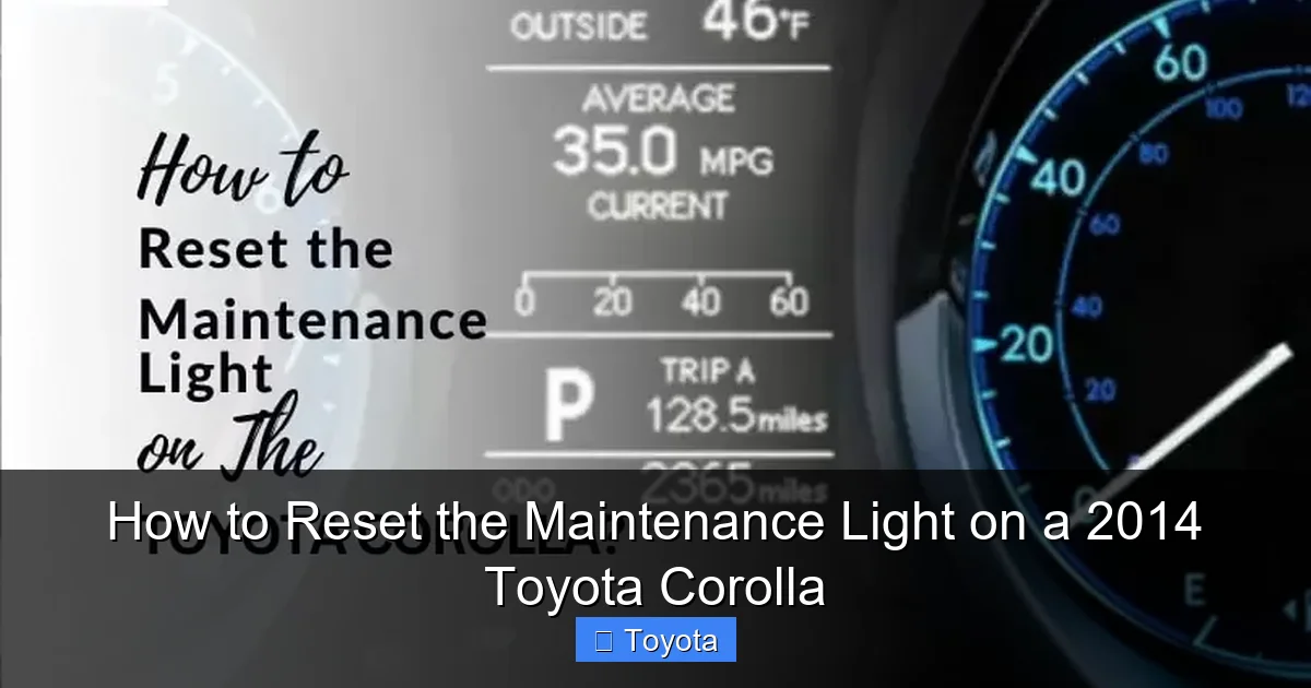 How to Reset the Maintenance Light on a 2014 Toyota Corolla