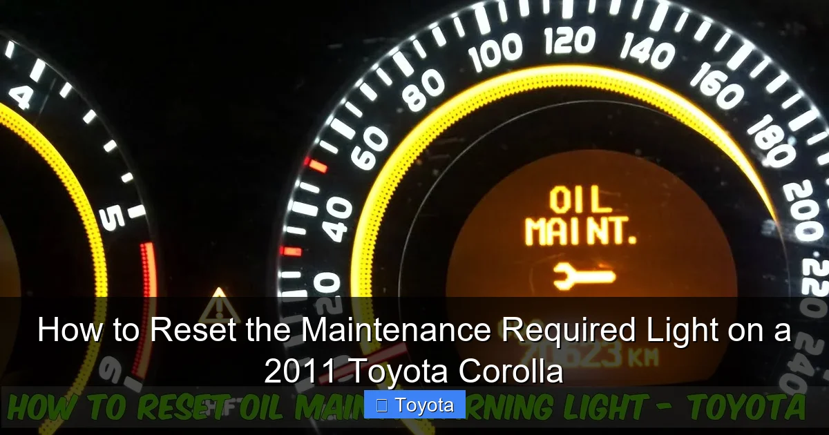 How to Reset the Maintenance Required Light on a 2011 Toyota Corolla