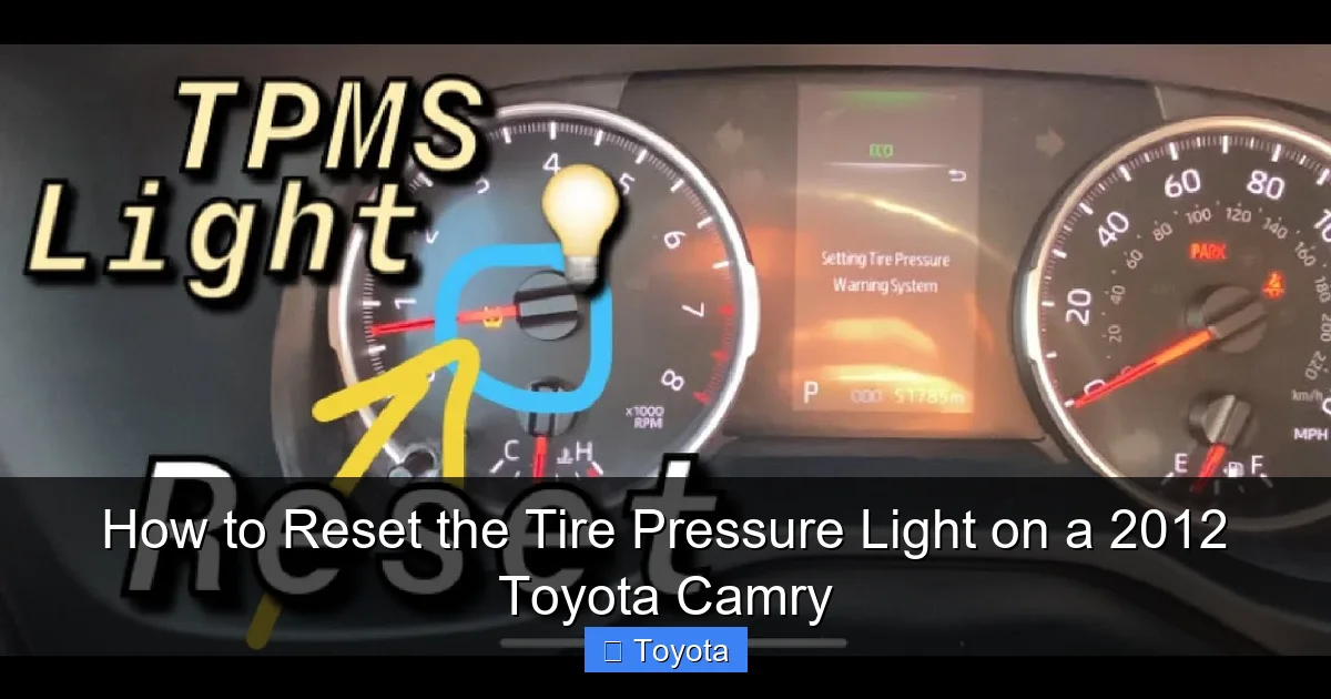 Why the Toyota Camry Tire Pressure Light Stays On - How To Reset Tire Pressure Light On Toyota Camry