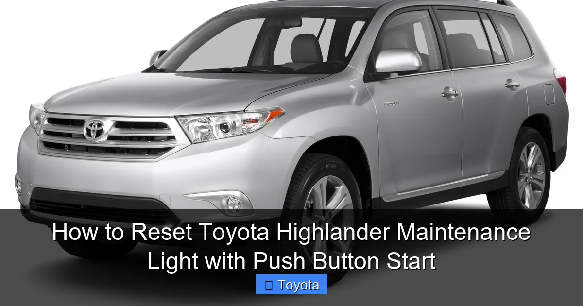 How to Reset Toyota Highlander Maintenance Light with Push Button Start