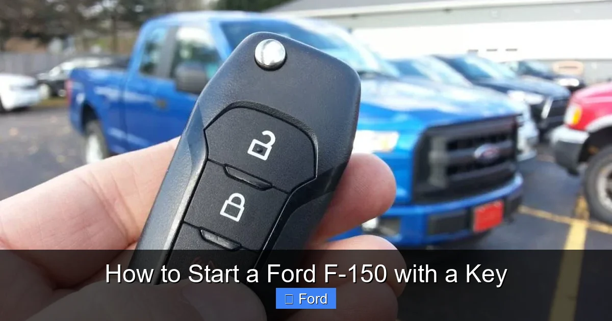 How to Start a Ford F-150 with a Key