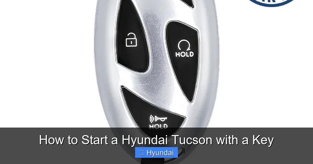 How to Start a Hyundai Tucson with a Key