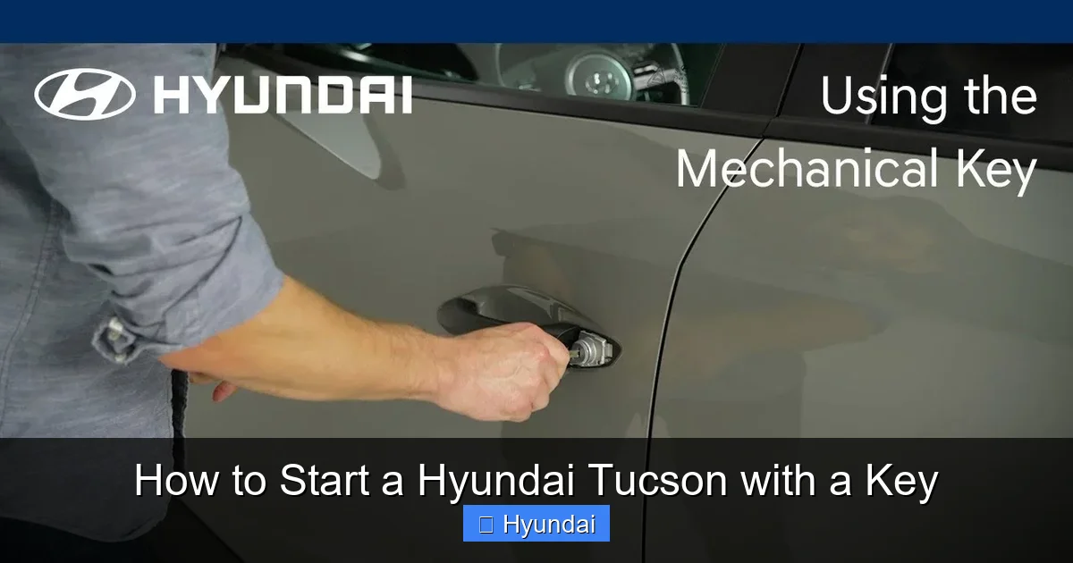How to Start a Hyundai Tucson with a Key