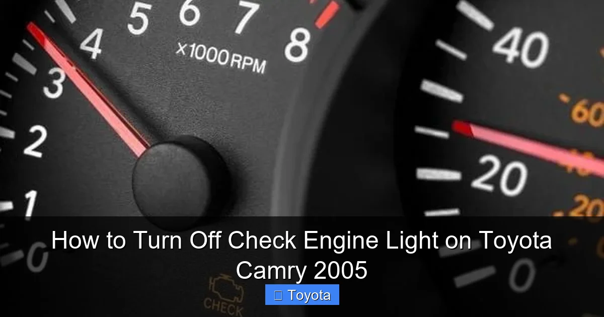 How to Turn Off Check Engine Light on Toyota Camry 2005