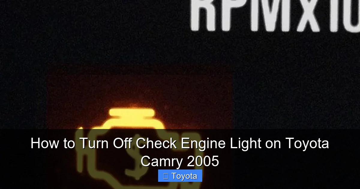 How to Turn Off Check Engine Light on Toyota Camry 2005