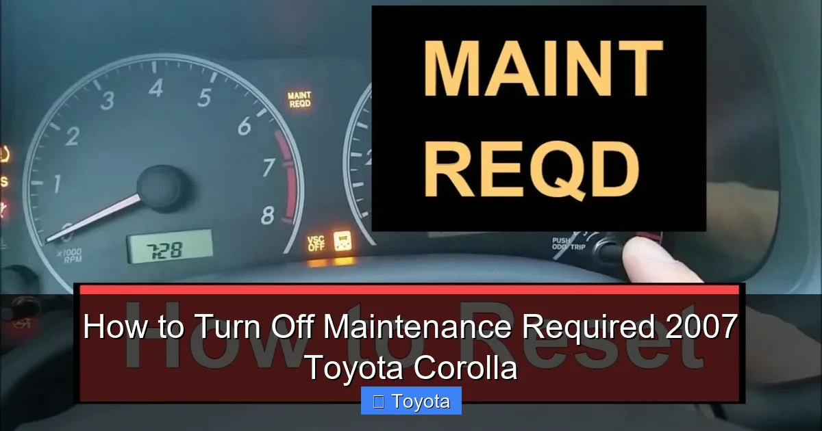 How to Turn Off Maintenance Required 2007 Toyota Corolla