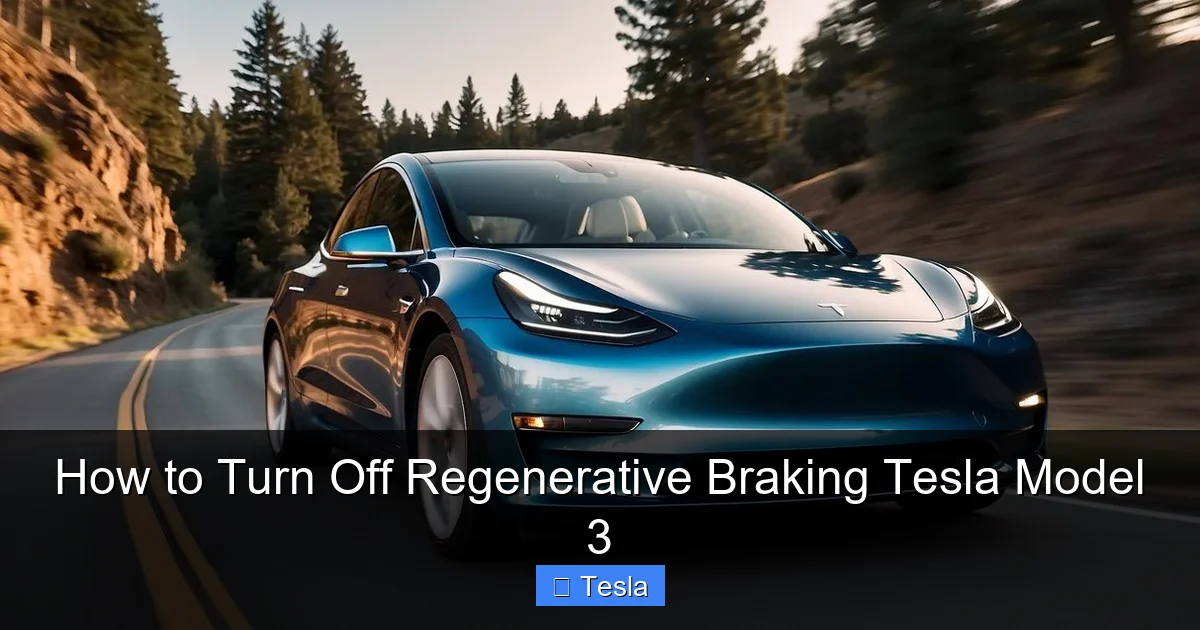 How to Turn Off Regenerative Braking Tesla Model 3