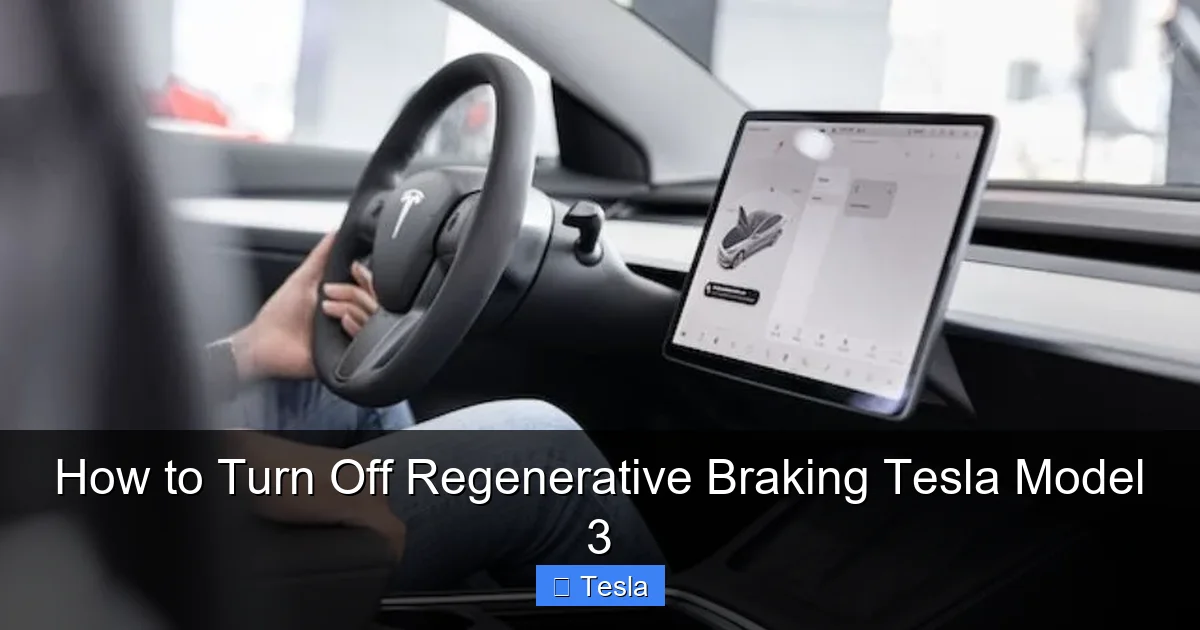 How to Turn Off Regenerative Braking Tesla Model 3
