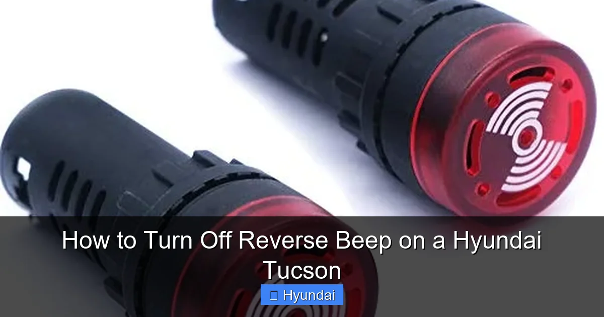 How to Turn Off Reverse Beep on a Hyundai Tucson