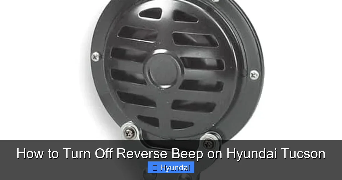 How to Turn Off Reverse Beep on Hyundai Tucson