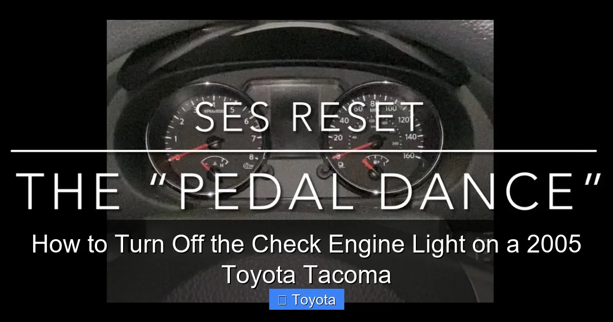 How to Turn Off the Check Engine Light on a 2005 Toyota Tacoma