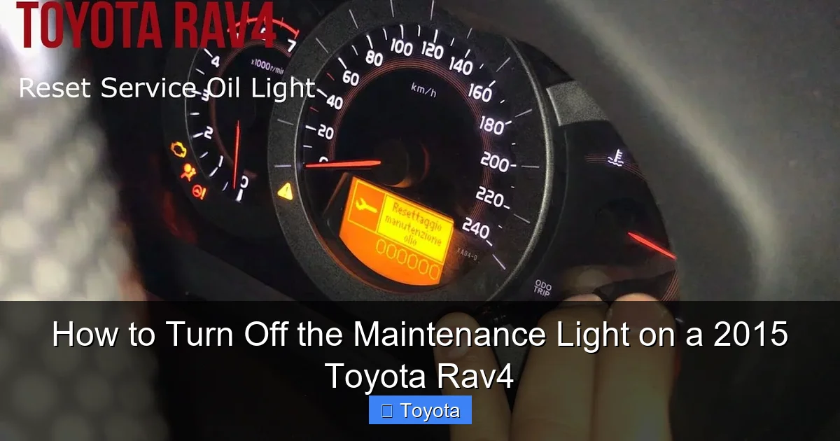 How to Turn Off the Maintenance Light on a 2015 Toyota Rav4