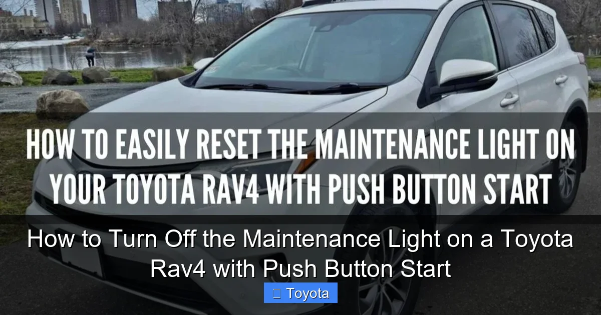 How to Turn Off the Maintenance Light on a Toyota Rav4 with Push Button Start