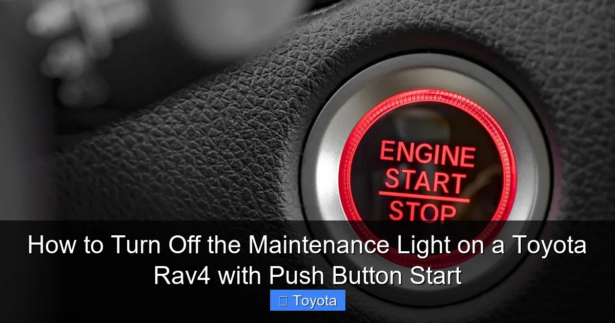 How to Turn Off the Maintenance Light on a Toyota Rav4 with Push Button Start