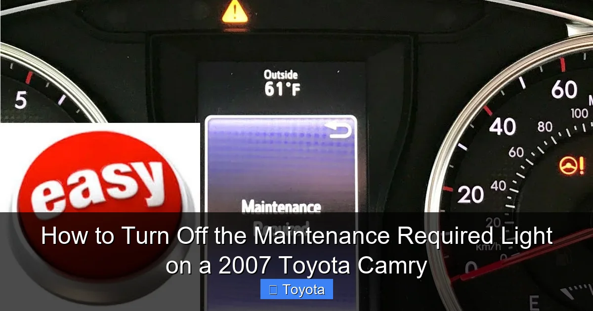 How to Turn Off the Maintenance Required Light on a 2007 Toyota Camry