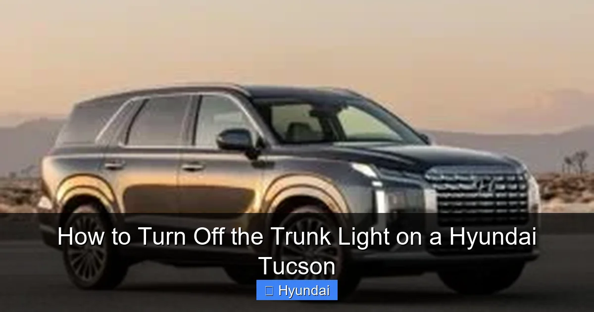 How to Turn Off the Trunk Light on a Hyundai Tucson