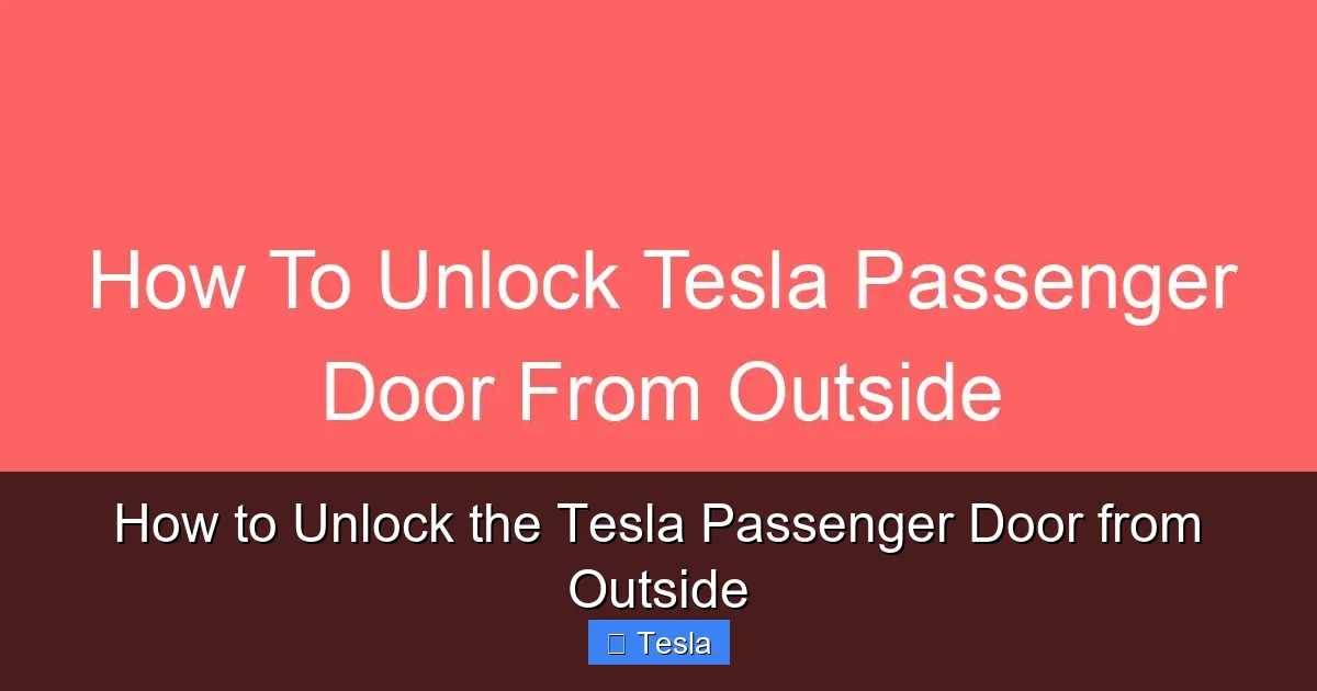 How to Unlock the Tesla Passenger Door from Outside