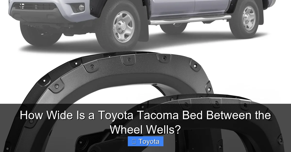 How Wide Is a Toyota Tacoma Bed Between the Wheel Wells?