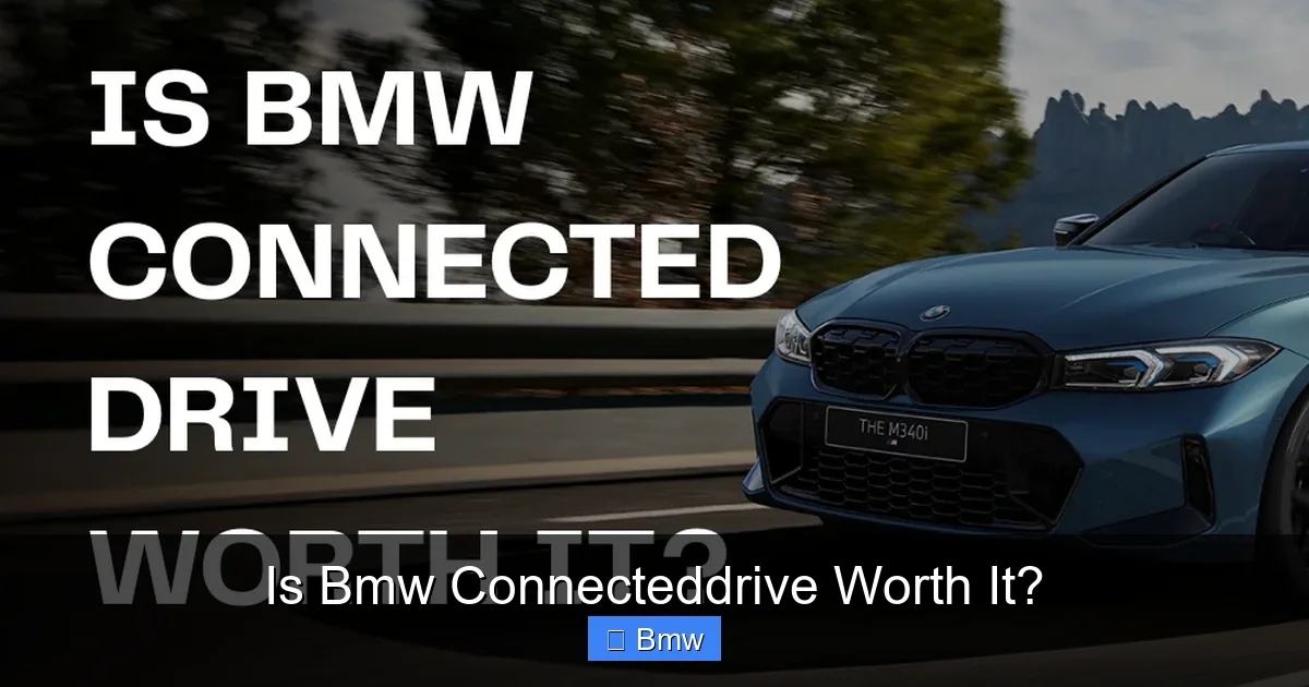 Is Bmw Connecteddrive Worth It?