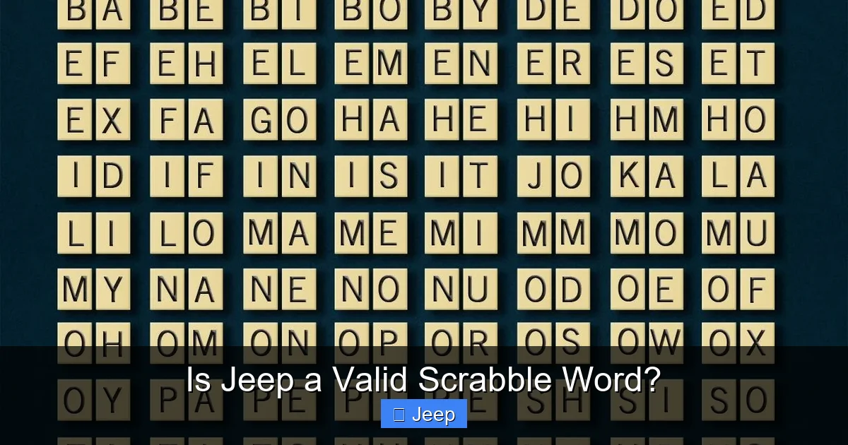 Is Jeep a Valid Scrabble Word?