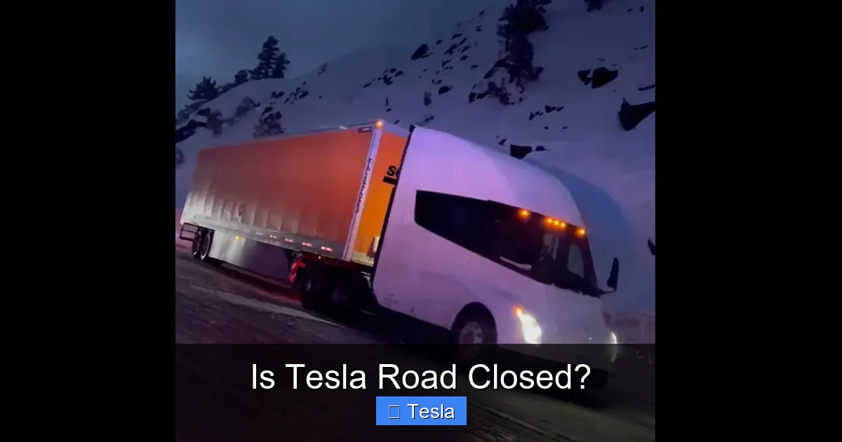 Is Tesla Road Closed?
