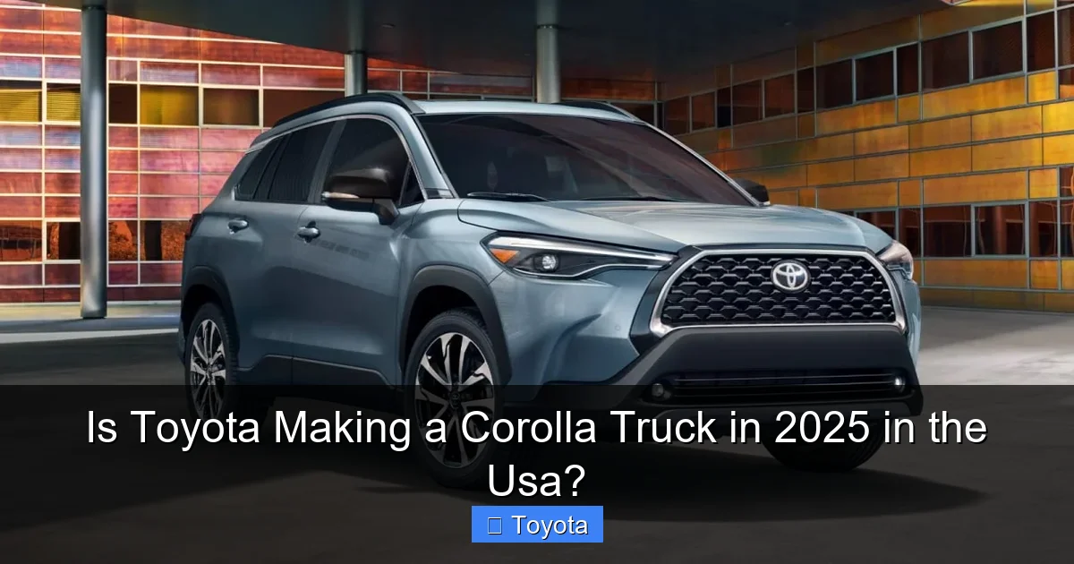 Is Toyota Making a Corolla Truck in 2025 in the Usa?