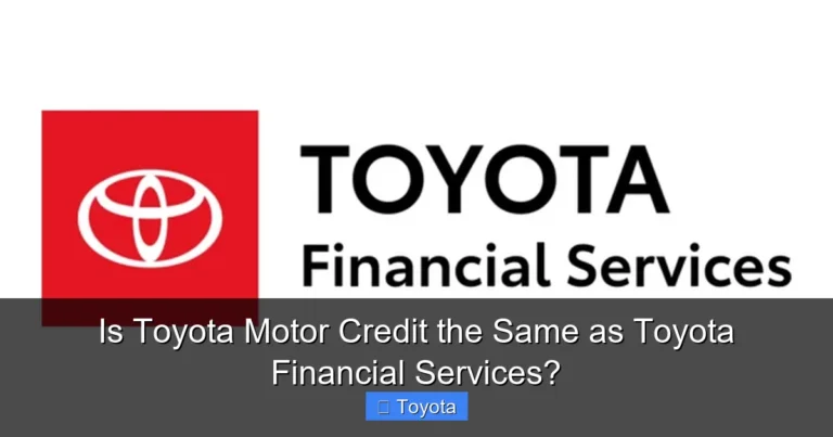 Is Toyota Motor Credit the Same as Toyota Financial Services?