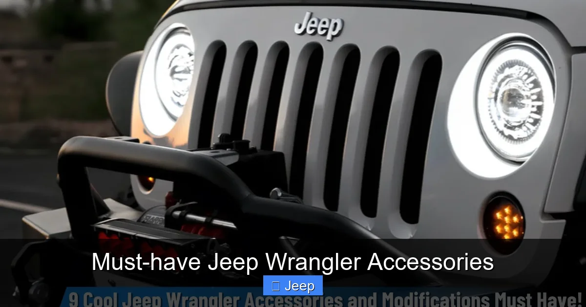 Must-have Jeep Wrangler Accessories