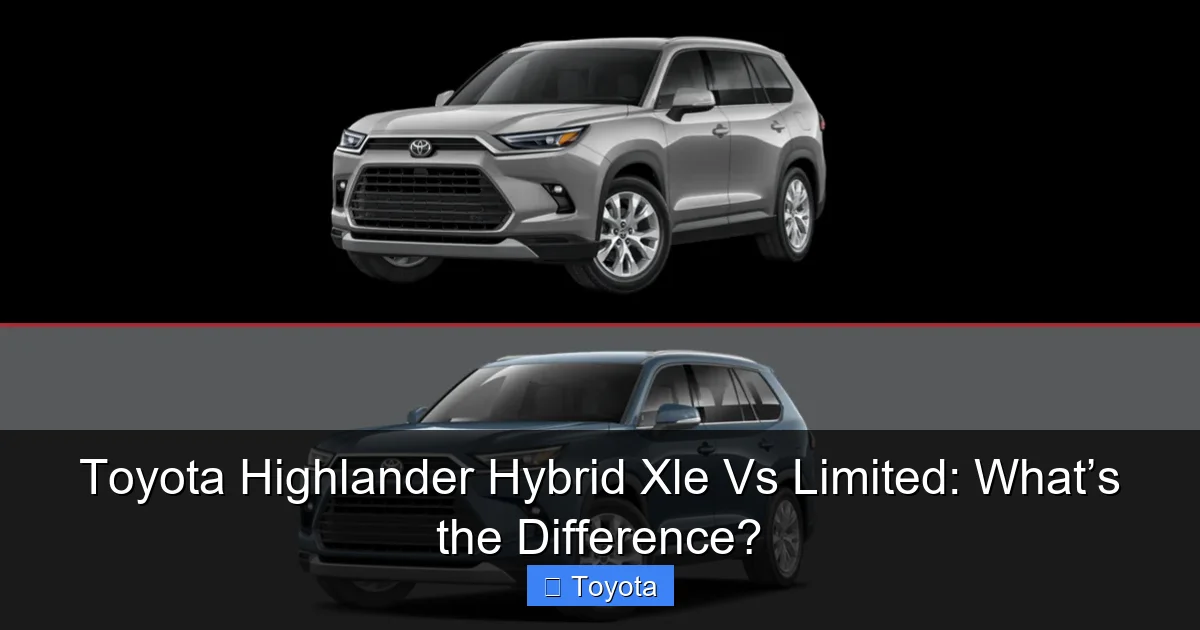 Toyota Highlander Hybrid Xle Vs Limited: What’s the Difference?