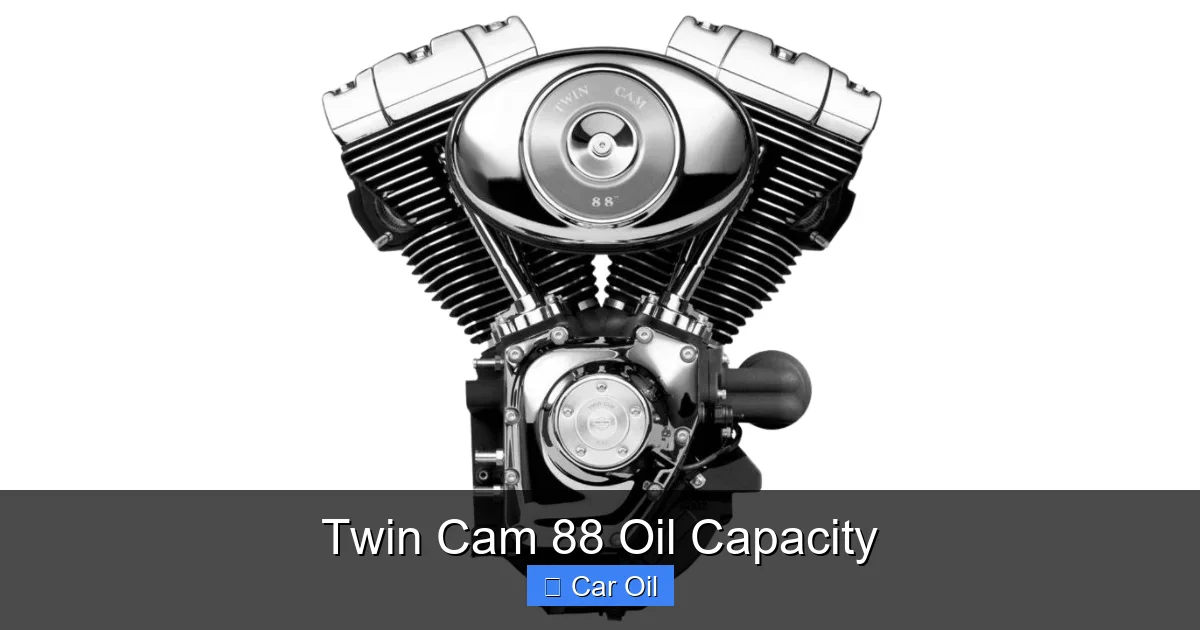 Twin Cam 88 Oil Capacity