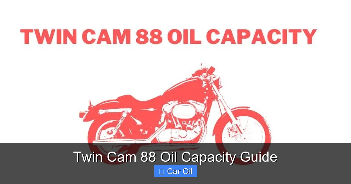 Twin Cam 88 Oil Capacity Guide