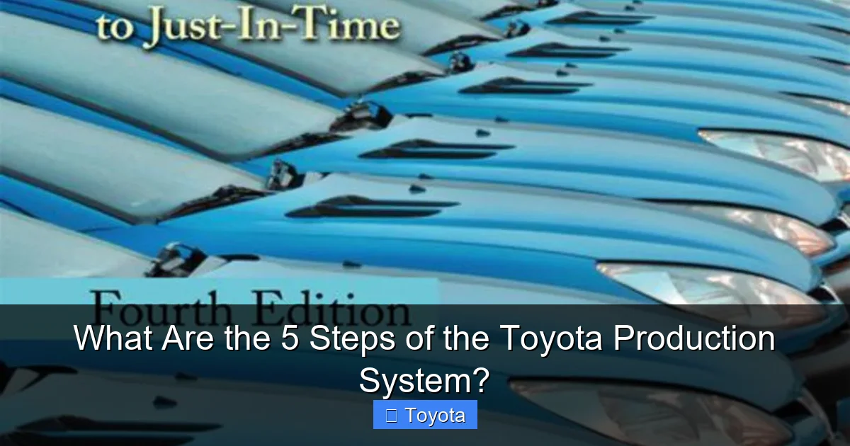 What Are the 5 Steps of the Toyota Production System?