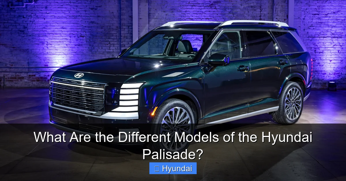 What Are the Different Models of the Hyundai Palisade?