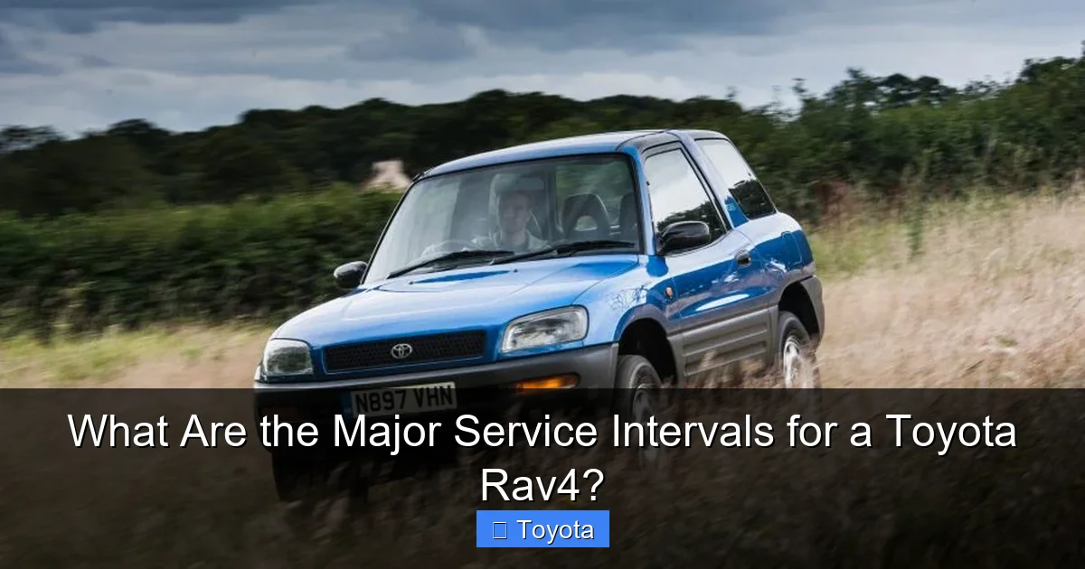What Are the Major Service Intervals for a Toyota Rav4?