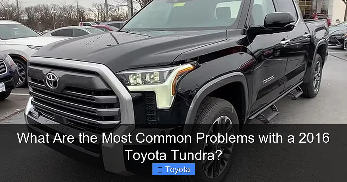 What Are the Most Common Problems with a 2016 Toyota Tundra?