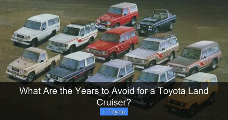 What Are the Years to Avoid for a Toyota Land Cruiser?