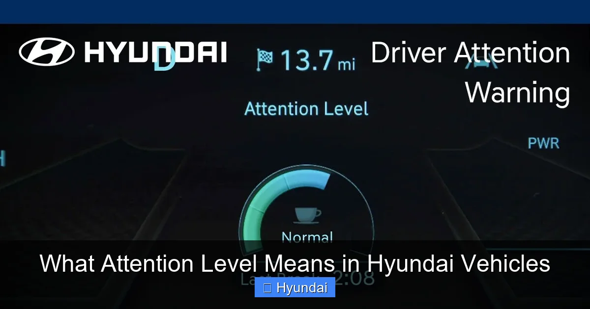 What Attention Level Means in Hyundai Vehicles