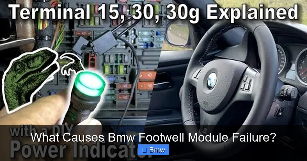What Causes Bmw Footwell Module Failure?