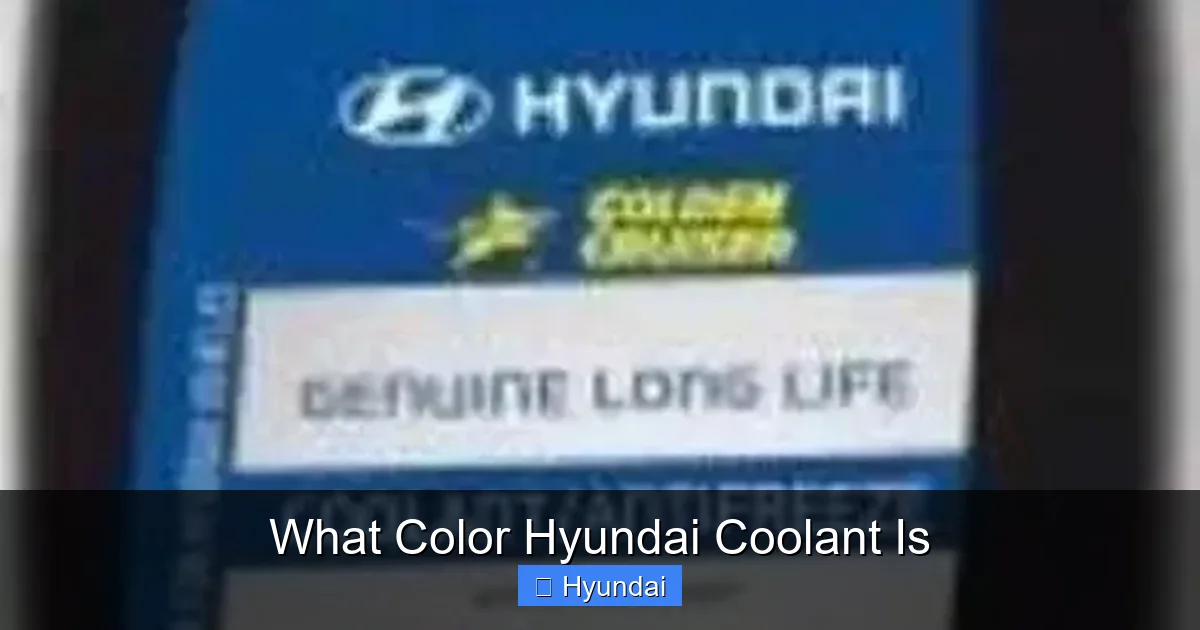 What Color Hyundai Coolant Is
