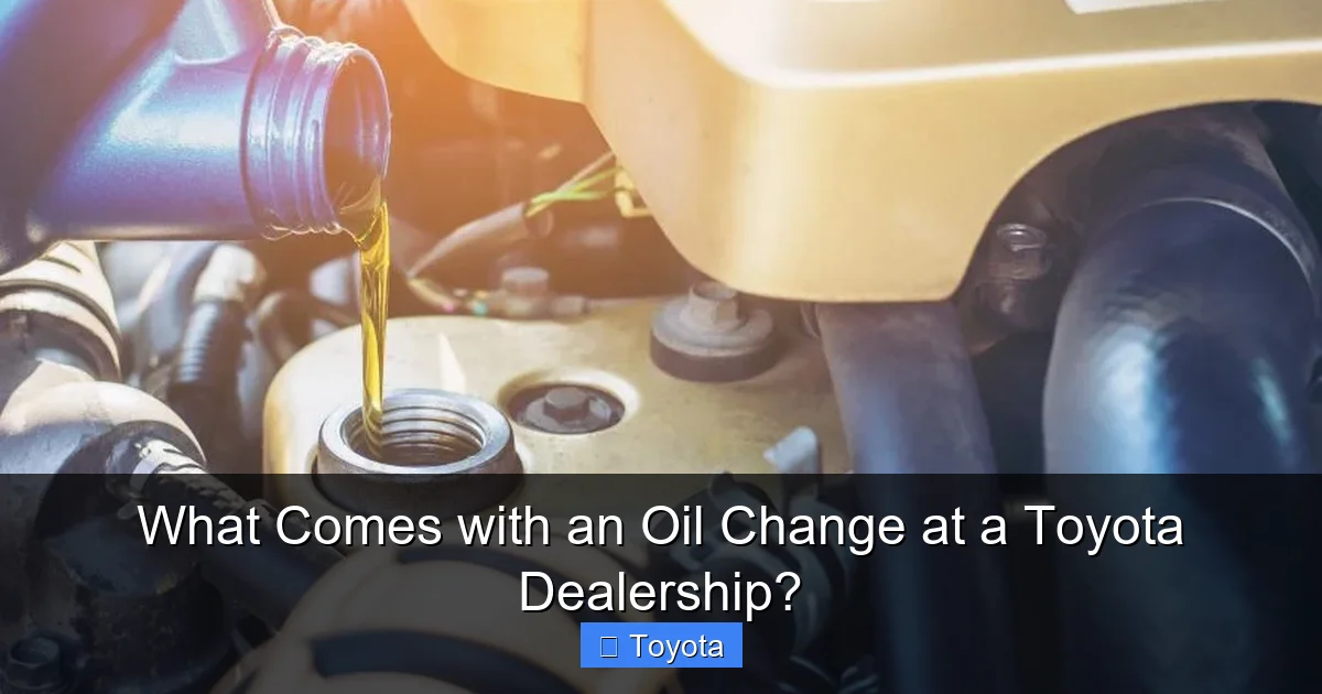What Comes with an Oil Change at a Toyota Dealership?