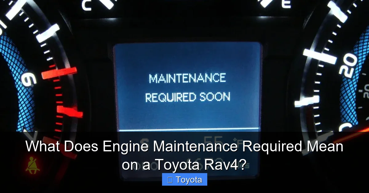 What Does Engine Maintenance Required Mean on a Toyota Rav4?
