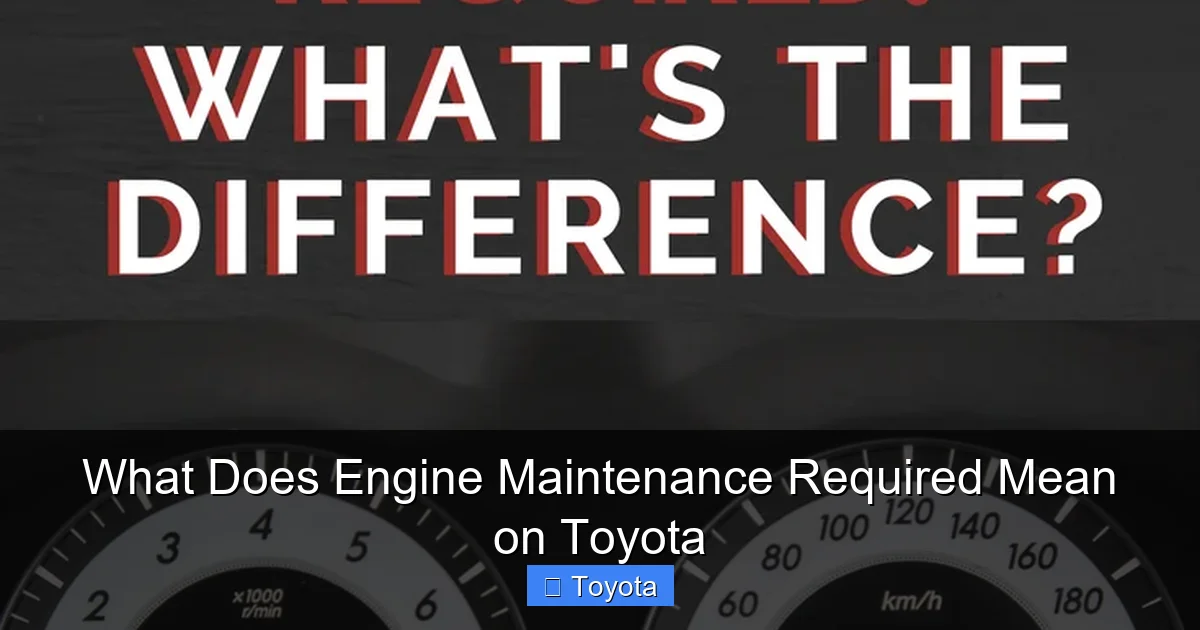 What Does Engine Maintenance Required Mean on Toyota