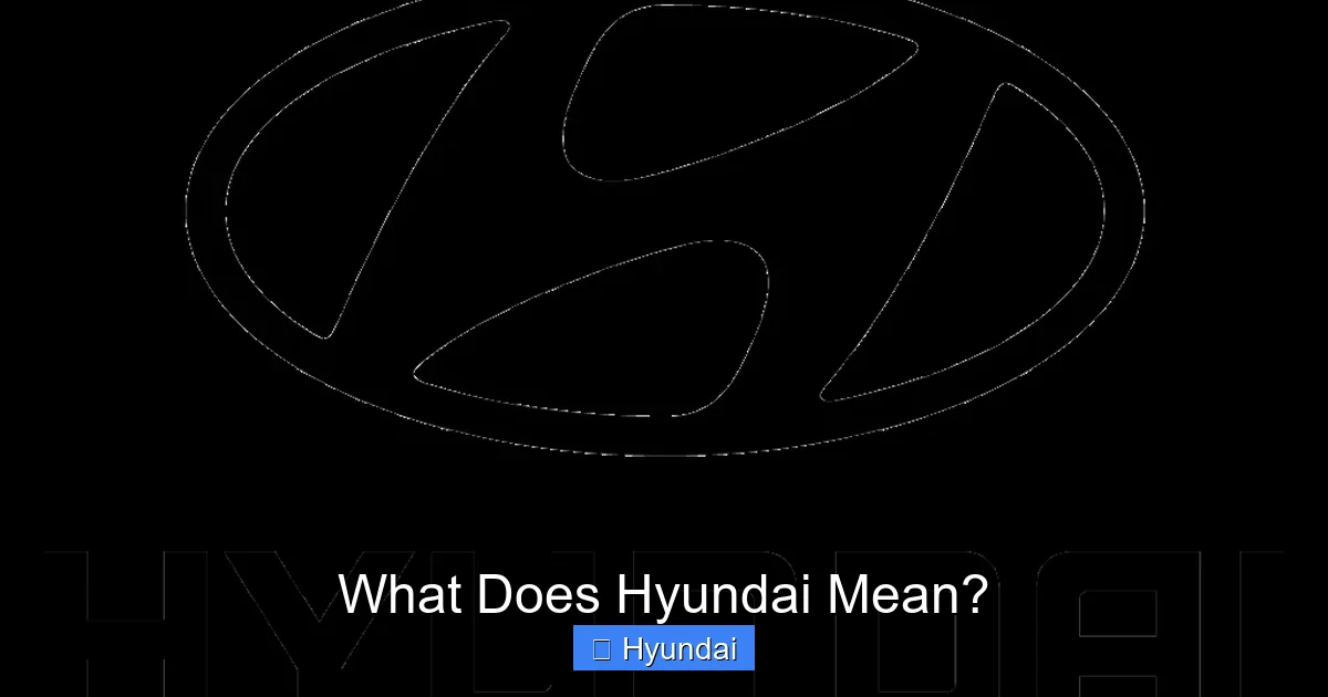 What Does Hyundai Mean?