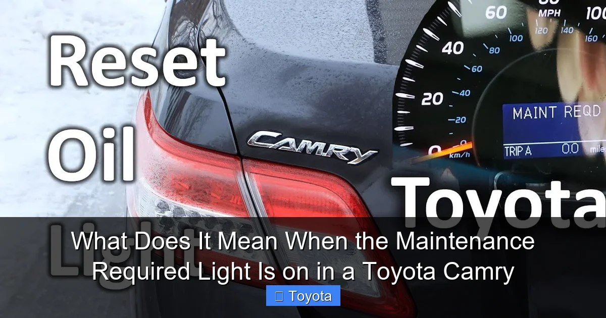 What Does It Mean When the Maintenance Required Light Is on in a Toyota Camry