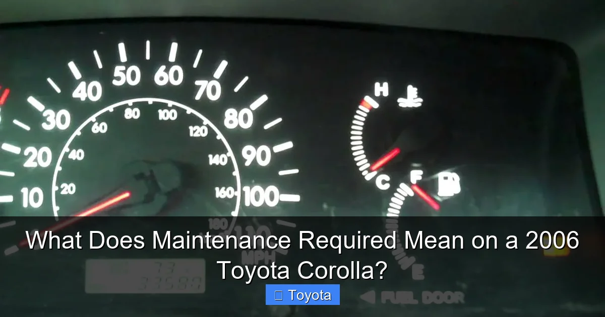 What Does Maintenance Required Mean on a 2006 Toyota Corolla?