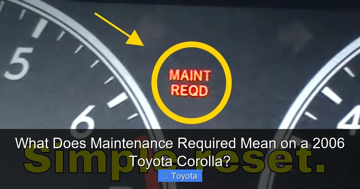 What Does Maintenance Required Mean on a 2006 Toyota Corolla?