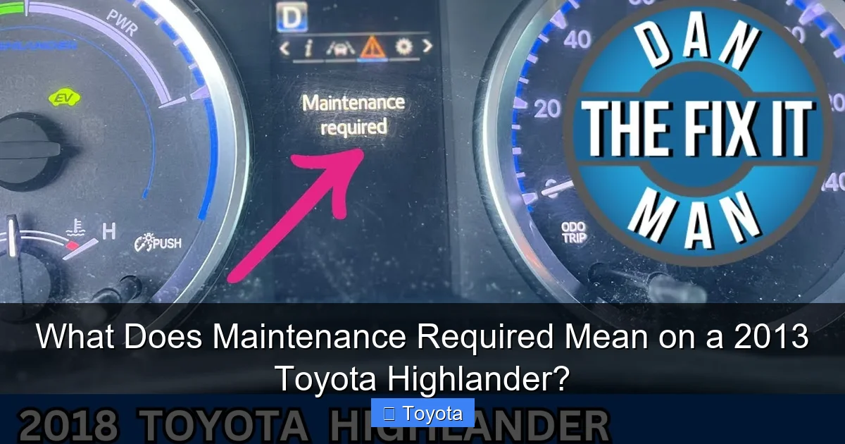 What Does Maintenance Required Mean on a 2013 Toyota Highlander?
